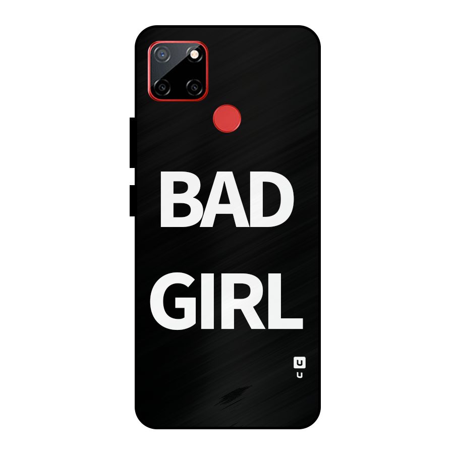 Bad Girl Attitude Metal Back Case for Realme C12