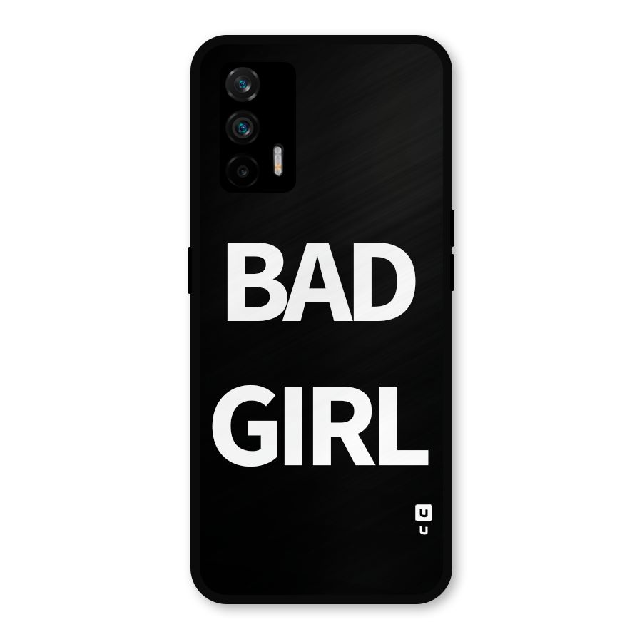 Bad Girl Attitude Metal Back Case for Realme GT 5G