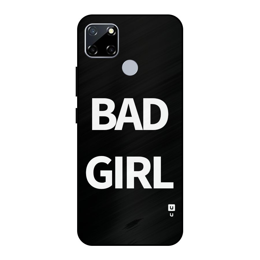 Bad Girl Attitude Metal Back Case for Realme Narzo 20