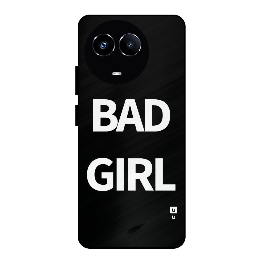 Bad Girl Attitude Metal Back Case for Realme Narzo 60X