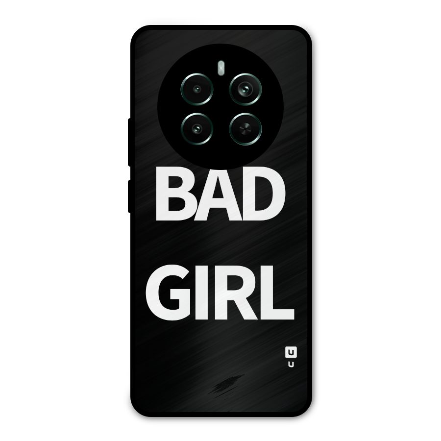 Bad Girl Attitude Metal Back Case for Realme Narzo 70 Pro