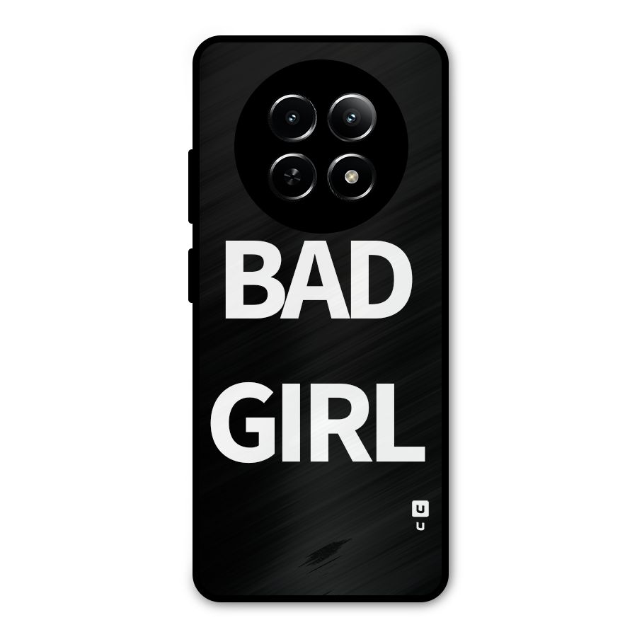 Bad Girl Attitude Metal Back Case for Realme Narzo N65