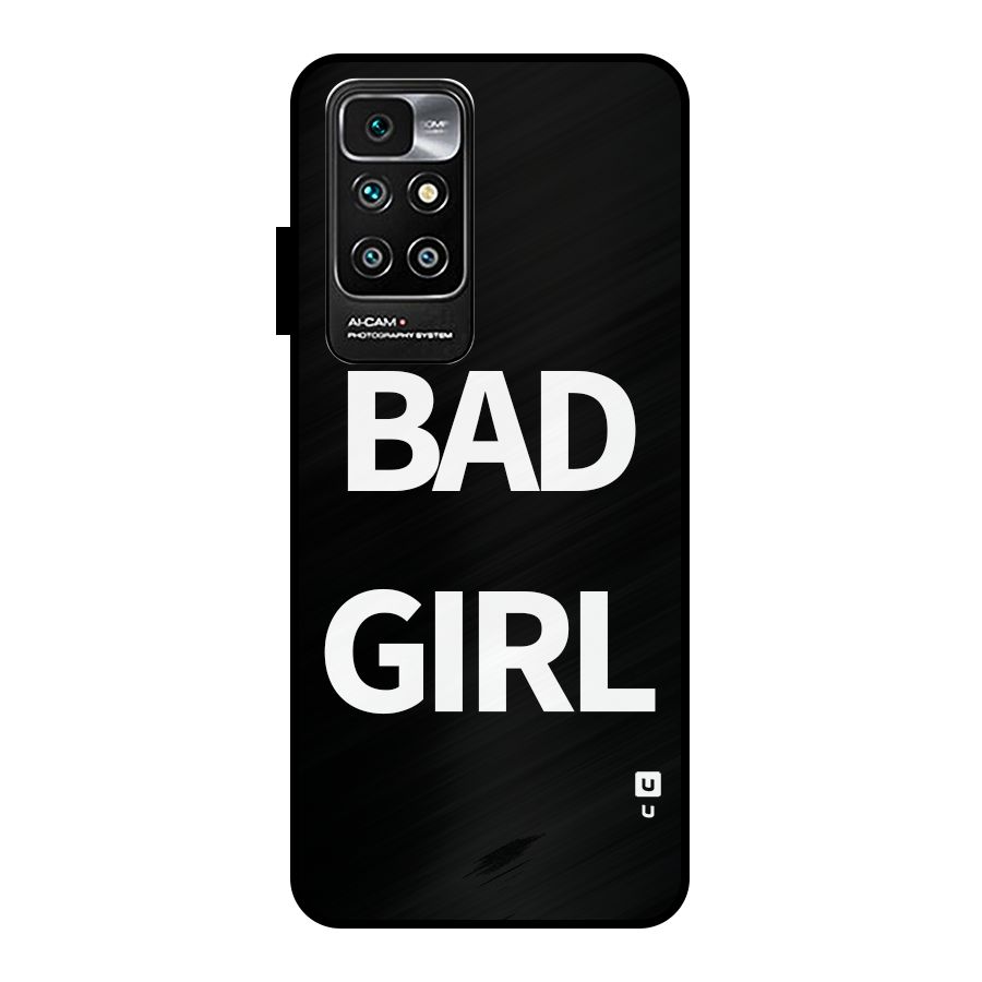 Bad Girl Attitude Metal Back Case for Redmi 10 Prime