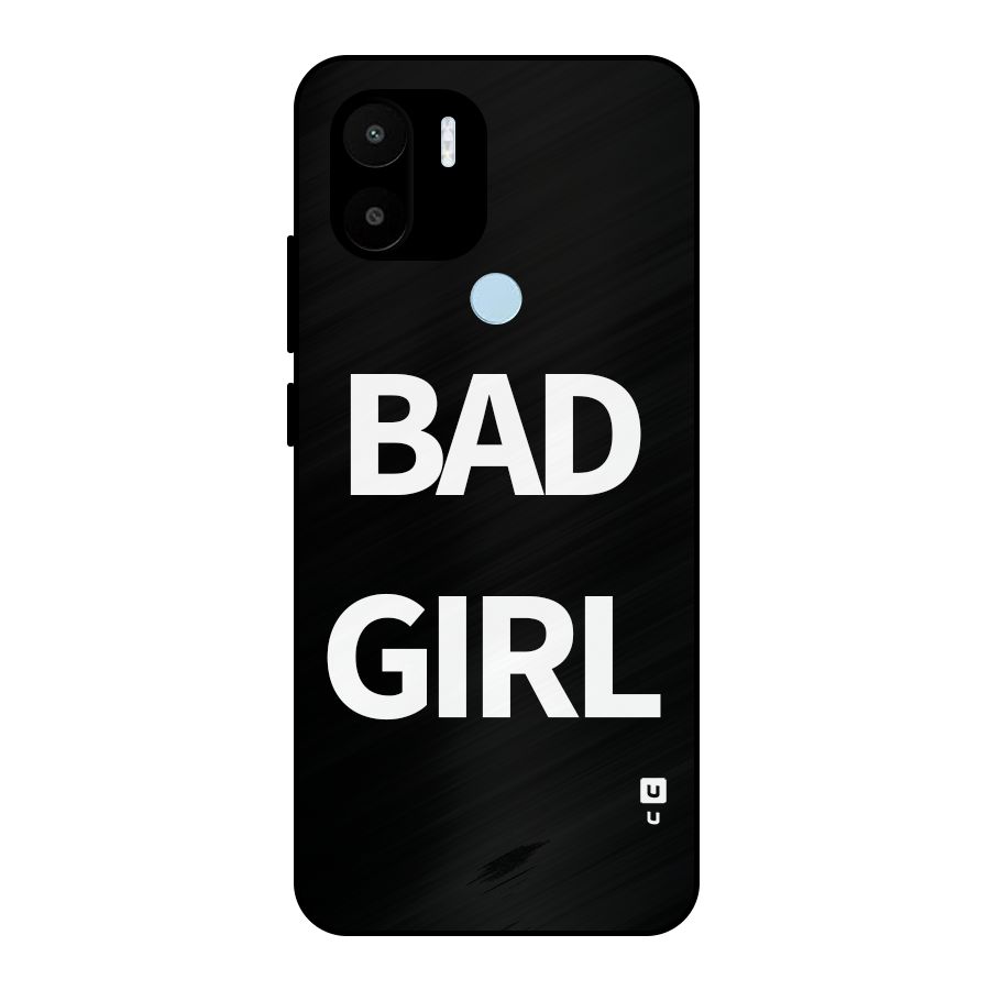 Bad Girl Attitude Metal Back Case for Redmi A2+