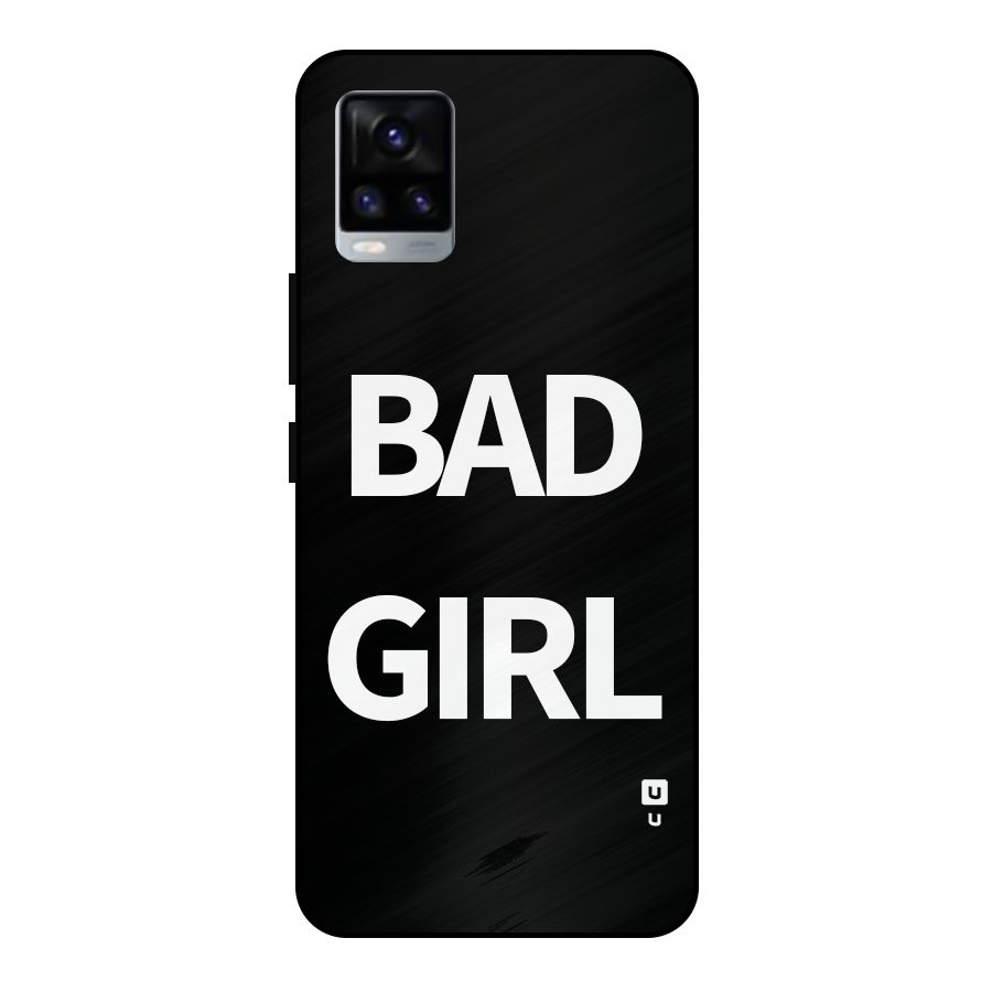 Bad Girl Attitude Metal Back Case for Vivo V20