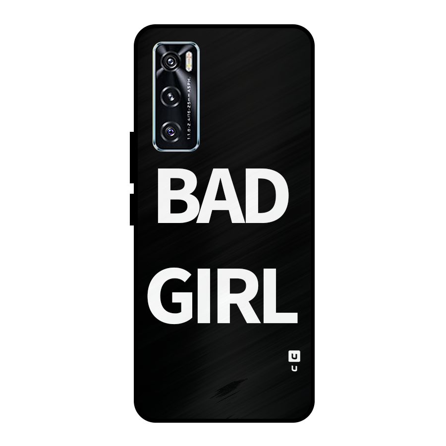 Bad Girl Attitude Metal Back Case for Vivo V20 SE