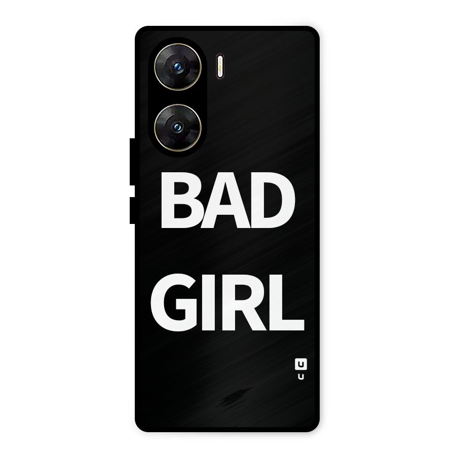 Bad Girl Attitude Metal Back Case for Vivo V29e