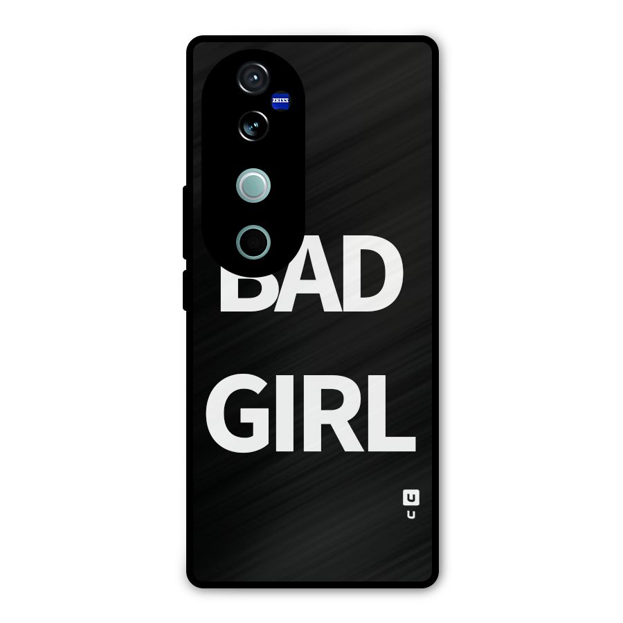 Bad Girl Attitude Metal Back Case for Vivo V40 Pro