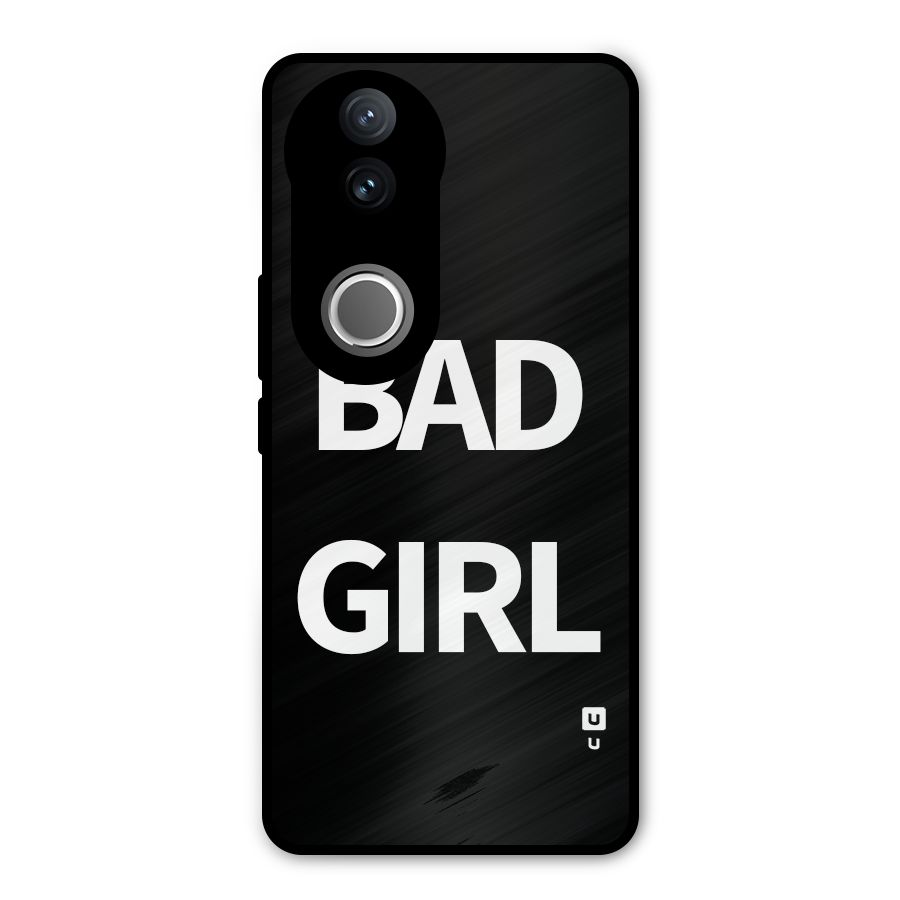 Bad Girl Attitude Metal Back Case for Vivo V50e