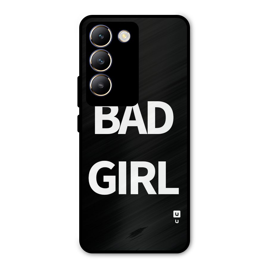 Bad Girl Attitude Metal Back Case for Vivo Y200e