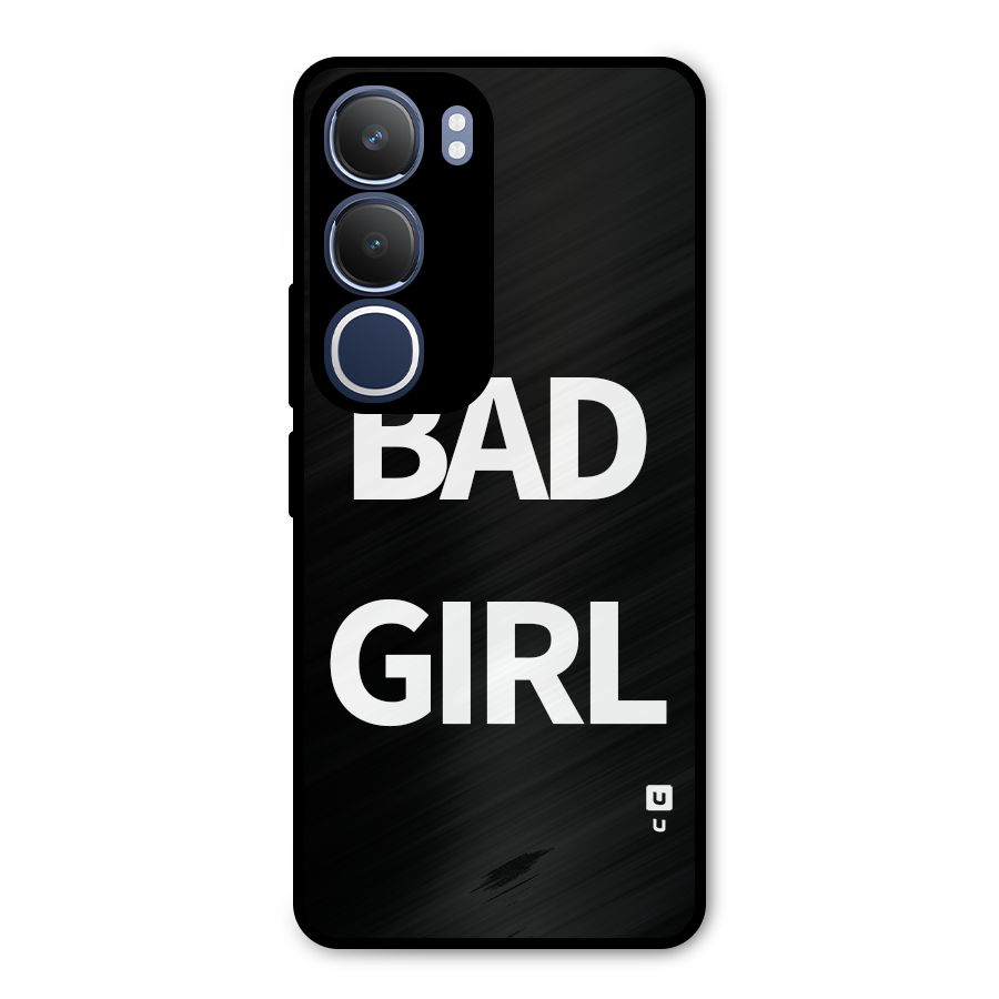 Bad Girl Attitude Metal Back Case for Vivo Y29