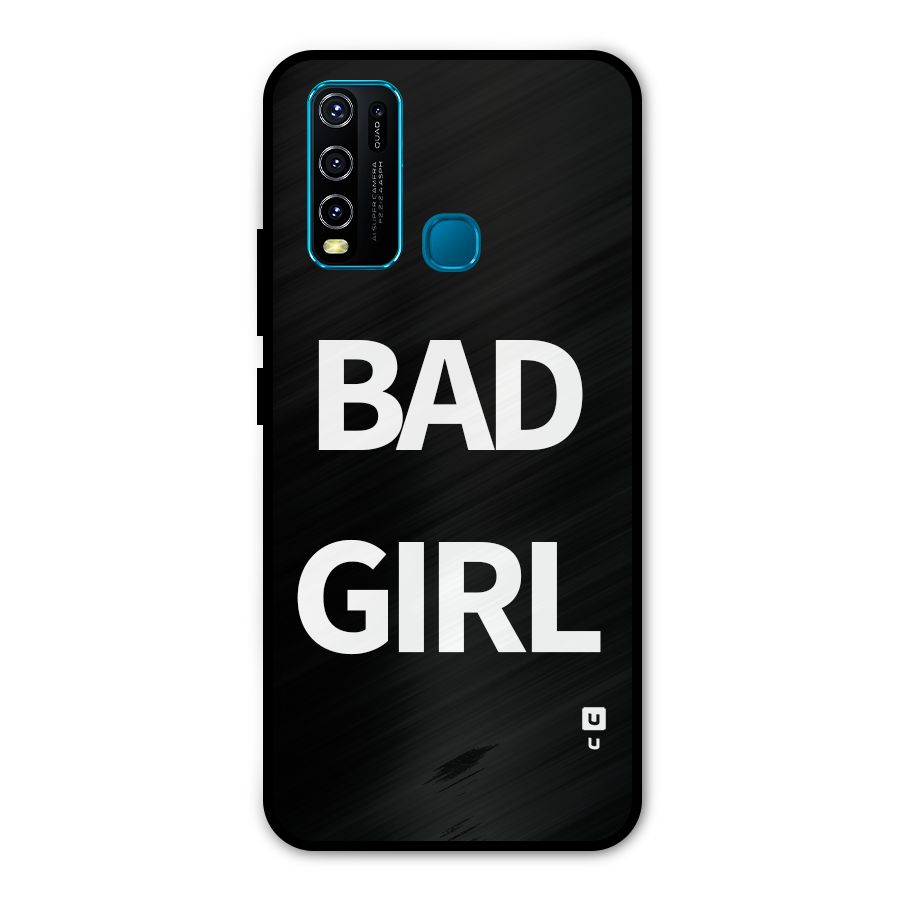 Bad Girl Attitude Metal Back Case for Vivo Y50