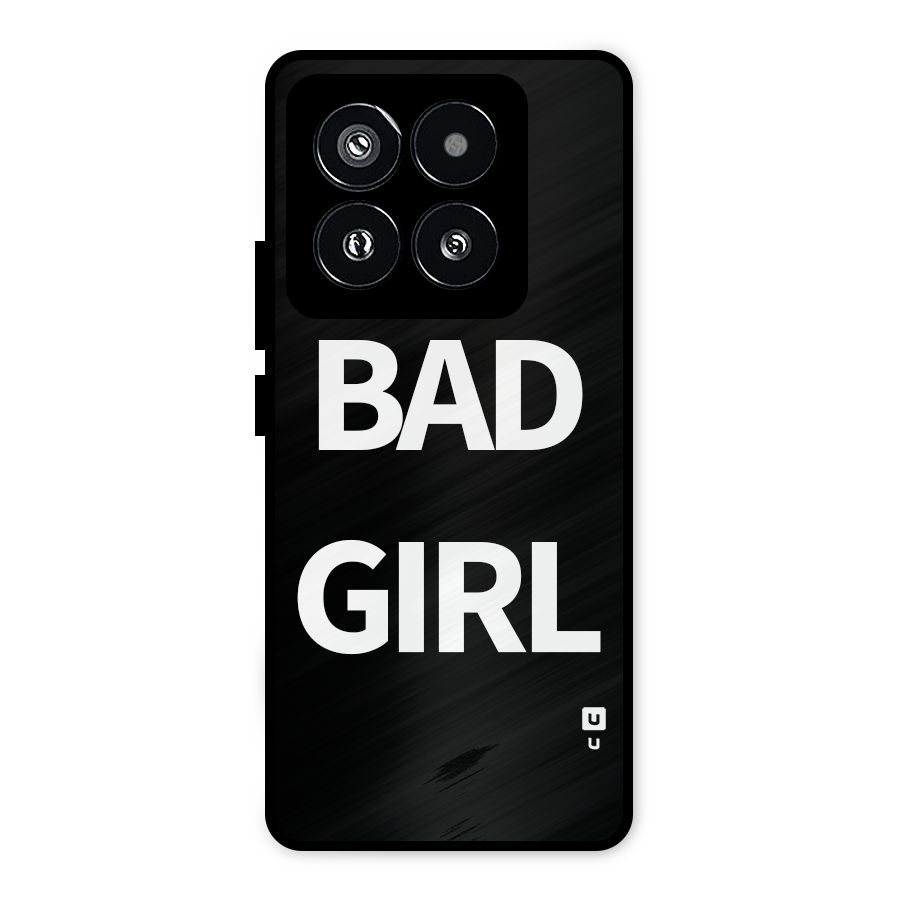 Bad Girl Attitude Metal Back Case for Xiaomi 14 Pro