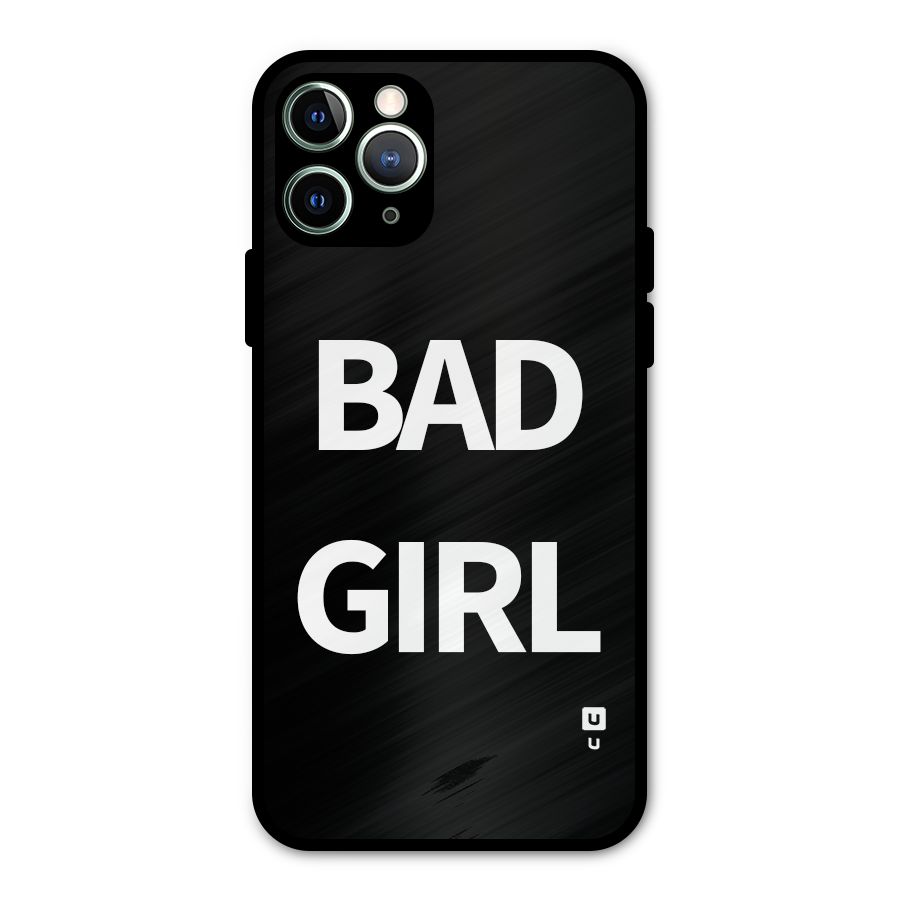 Bad Girl Attitude Metal Back Case for iPhone 11 Pro Max