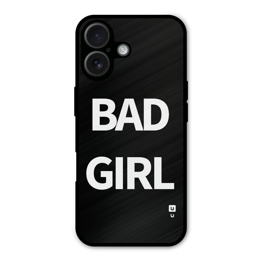 Bad Girl Attitude Metal Back Case for iPhone 16