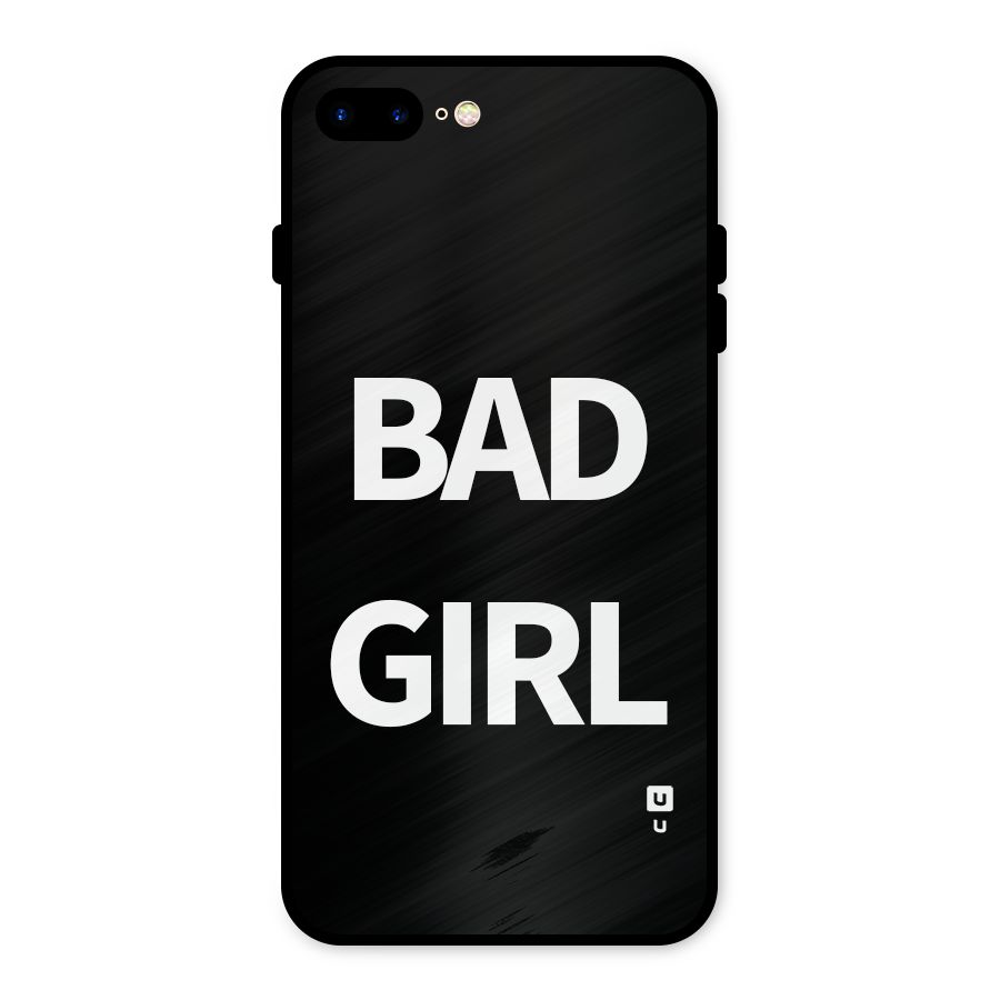 Bad Girl Attitude Metal Back Case for iPhone 7 Plus
