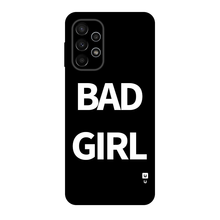 Bad Girl Attitude Original Polycarbonate Back Case for Galaxy A23