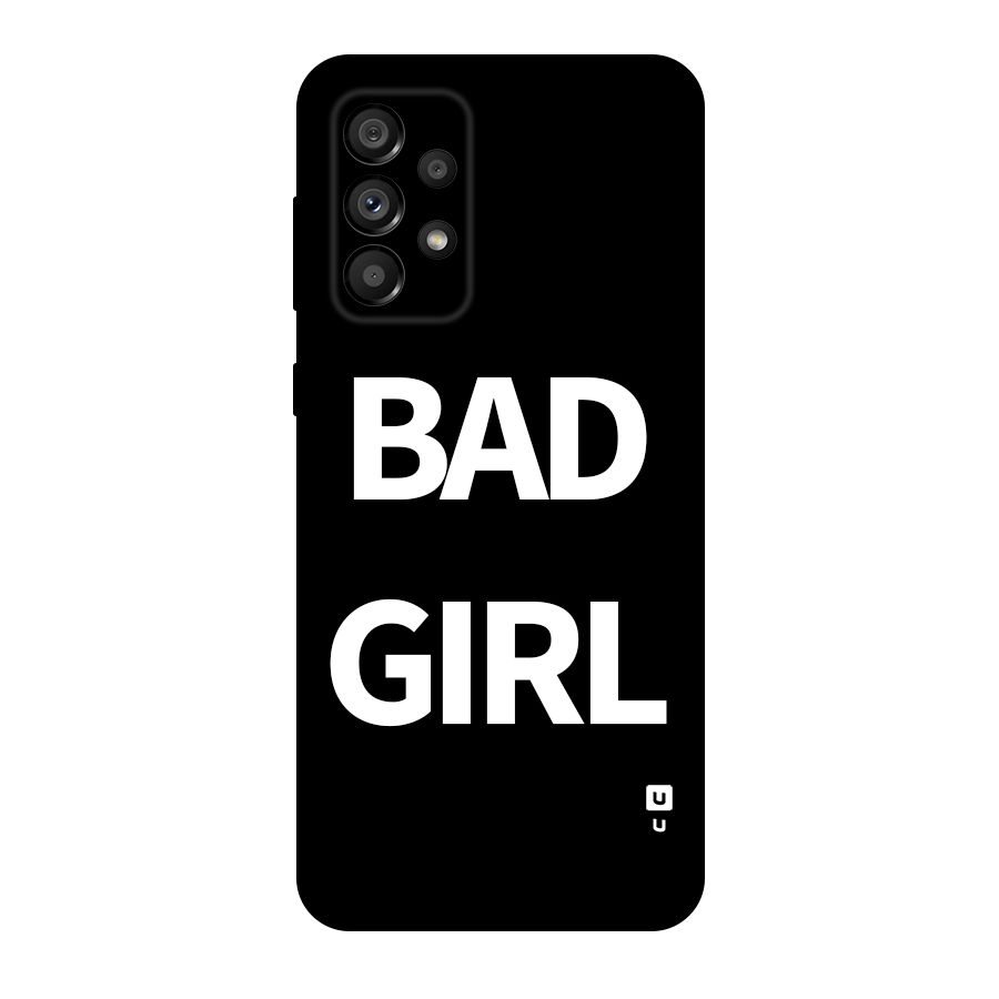 Bad Girl Attitude Original Polycarbonate Back Case for Galaxy A73 5G