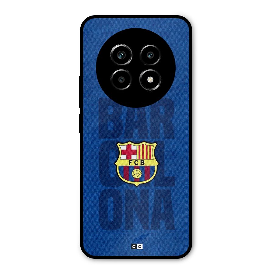 Barcelona Typography Metal Back Case for Realme 13 Pro