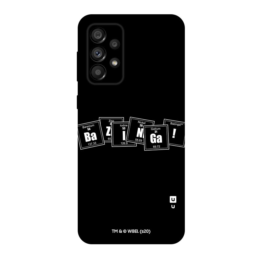 Bazinga Chemistry Elements Original Polycarbonate Back Case for Galaxy A73 5G