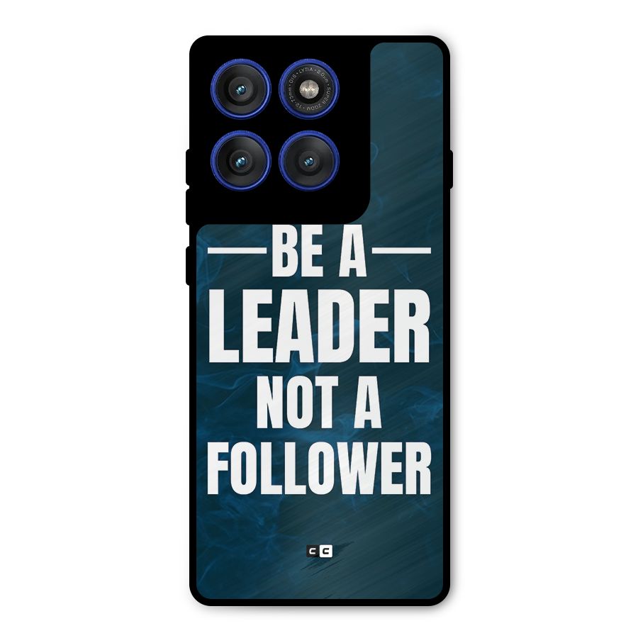 Be A Leader Metal Back Case for Motorola Edge 60 Pro