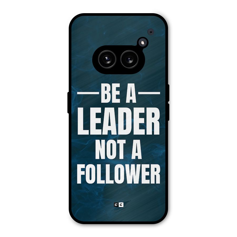 Be A Leader Metal Back Case for Nothing Phone 2a