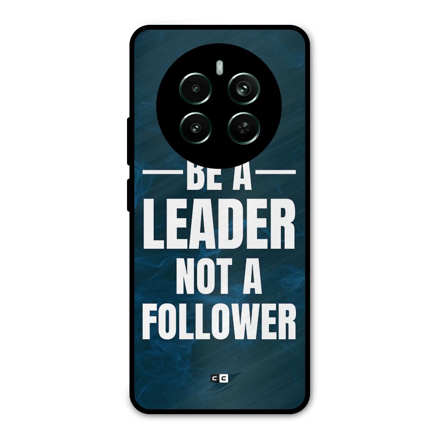 Be A Leader Metal Back Case for Realme 12 Pro Plus