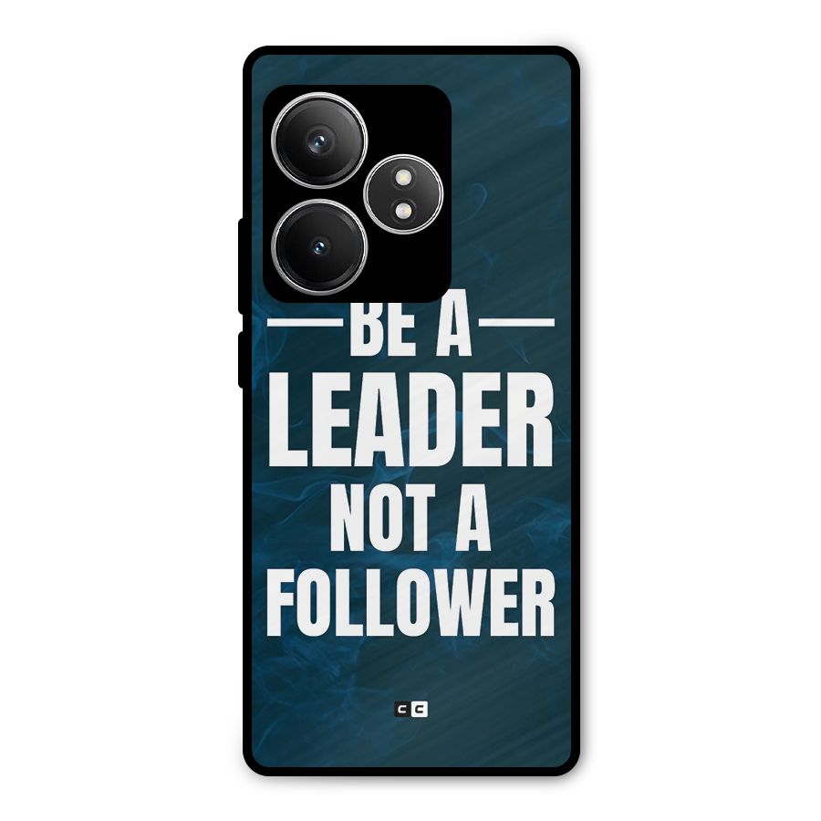 Be A Leader Metal Back Case for Realme GT 6T