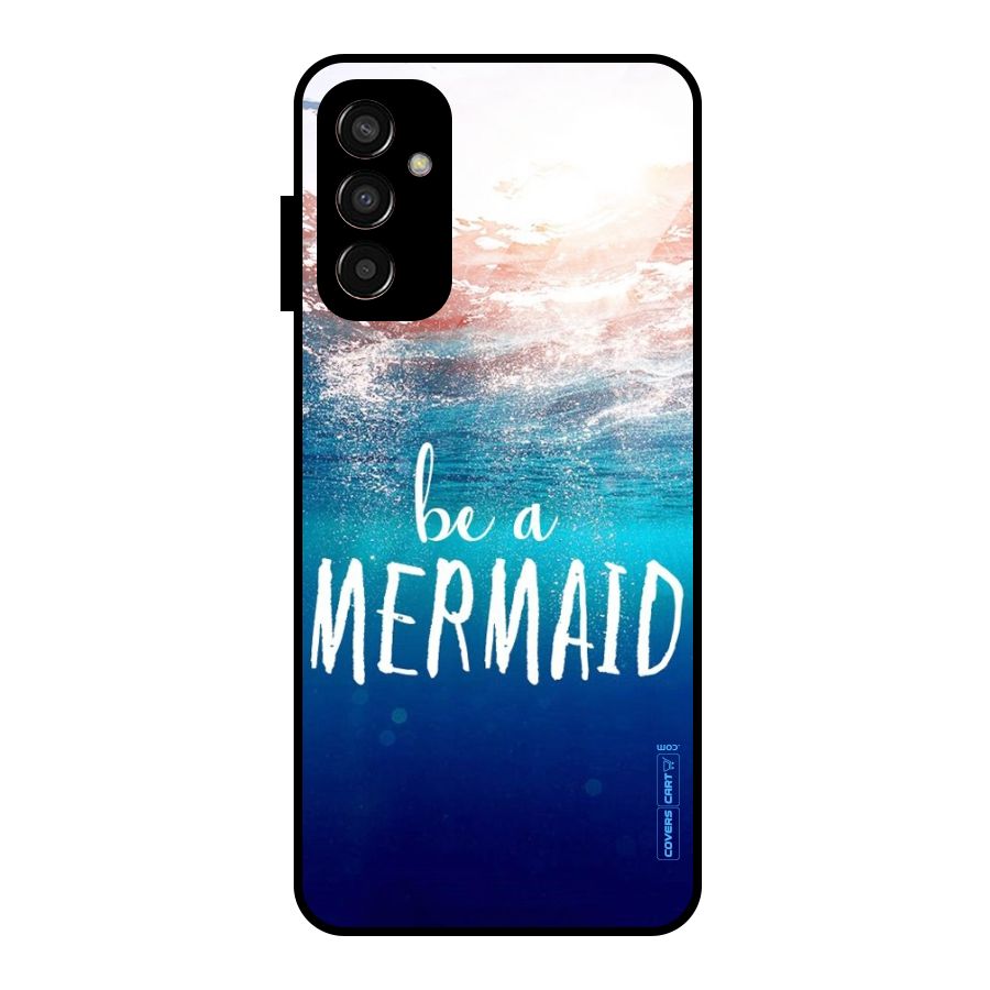 Be A Mermaid Glass Back Case for Galaxy F13