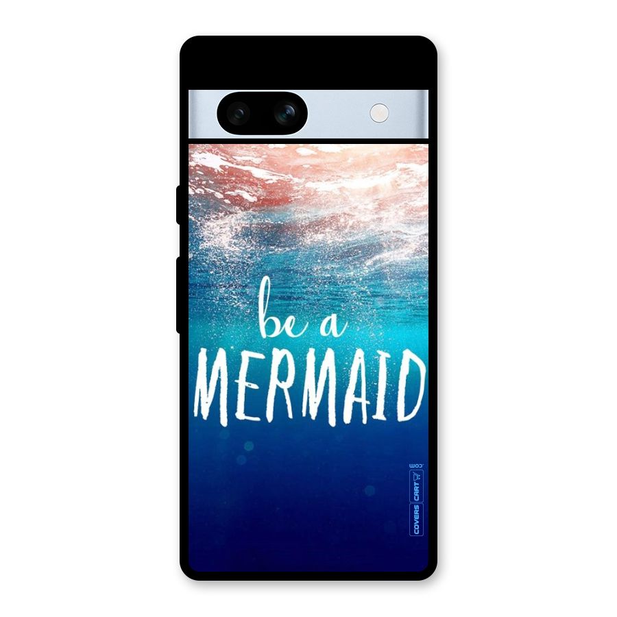 Be A Mermaid Glass Back Case for Google Pixel 7a