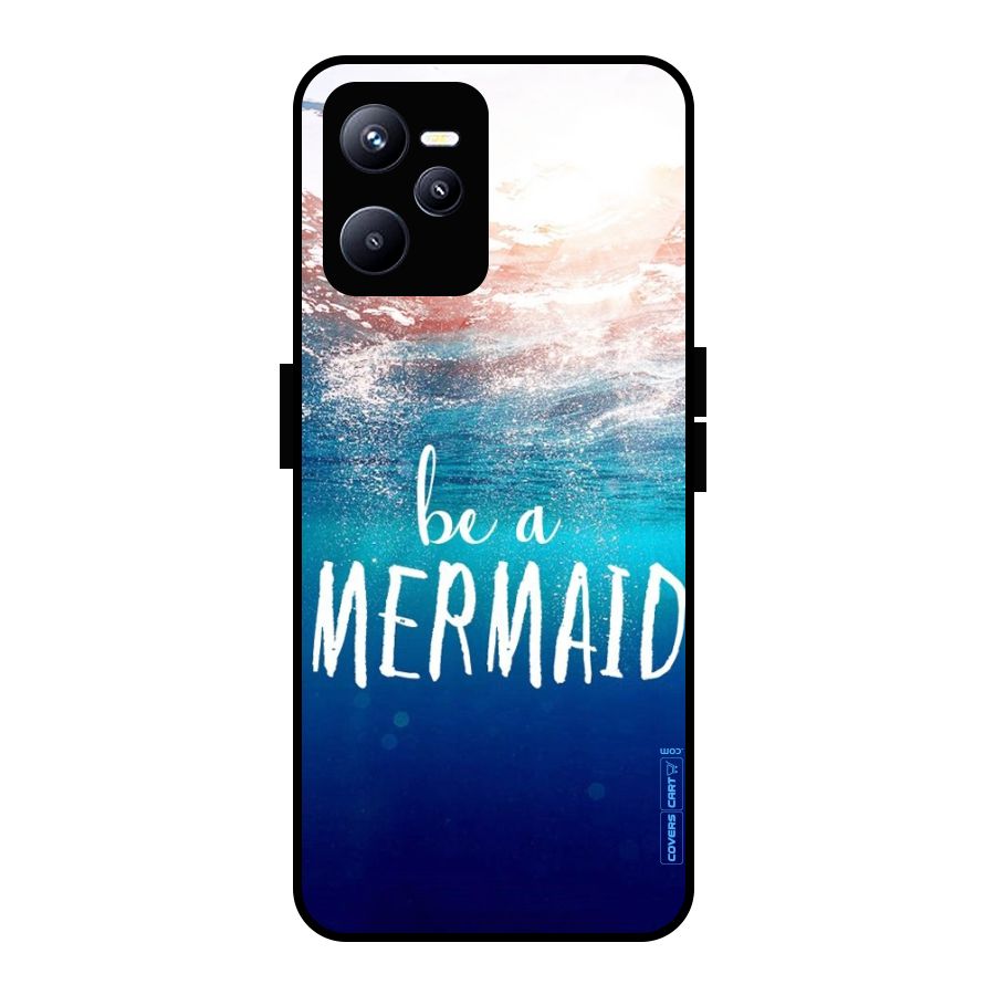 Be A Mermaid Glass Back Case for Realme C35