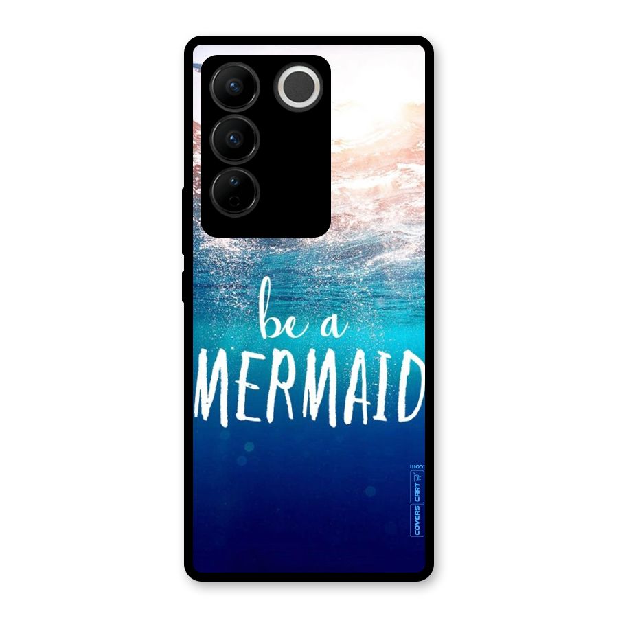 Be A Mermaid Glass Back Case for Vivo V27