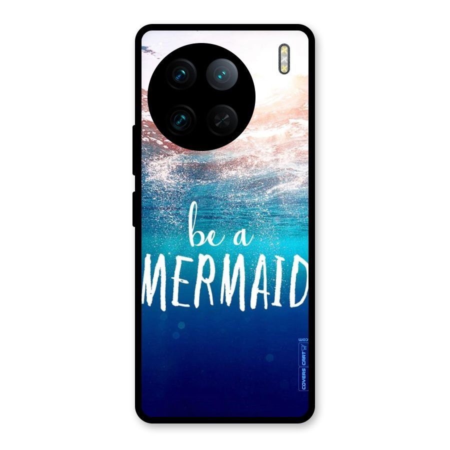 Be A Mermaid Glass Back Case for Vivo X90 Pro