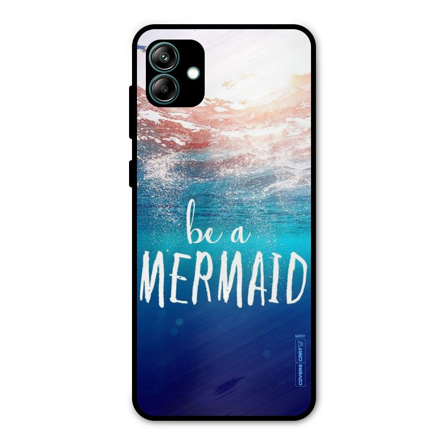 Be A Mermaid Metal Back Case for Galaxy A04