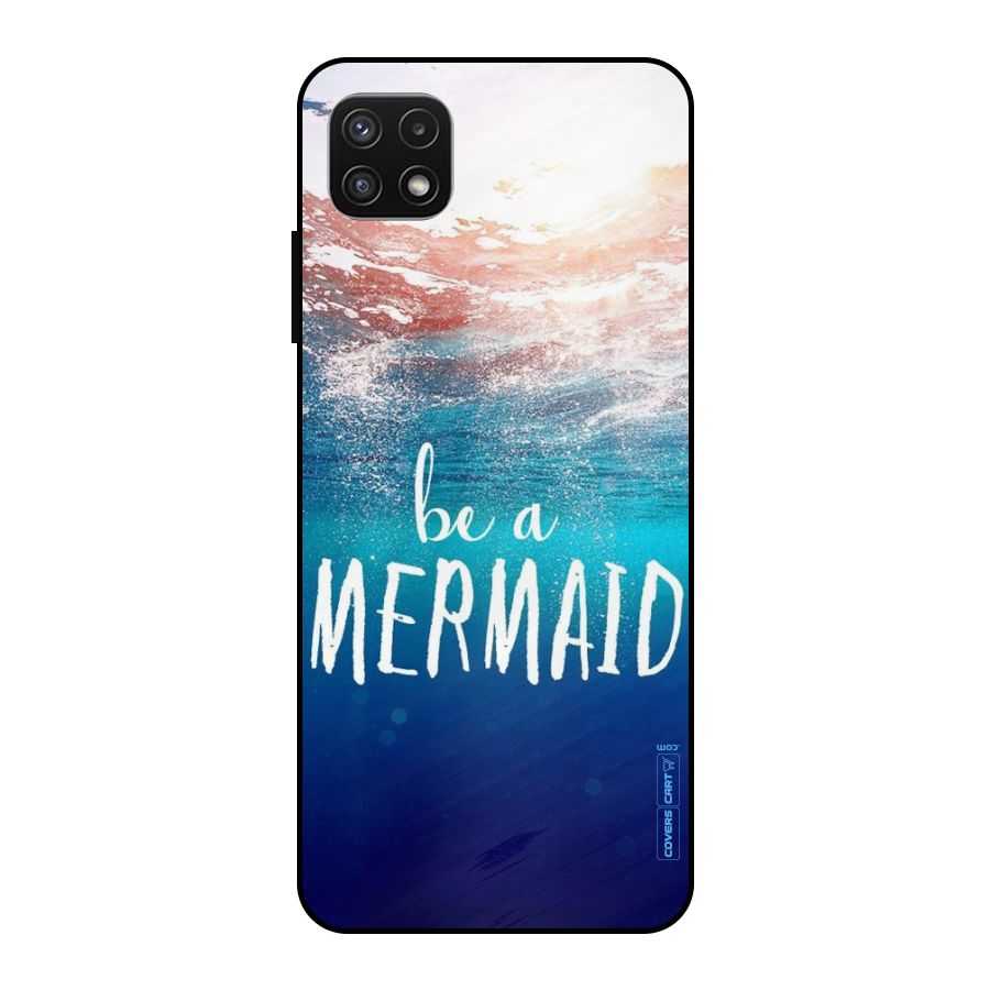 Be A Mermaid Metal Back Case for Galaxy A22 5G