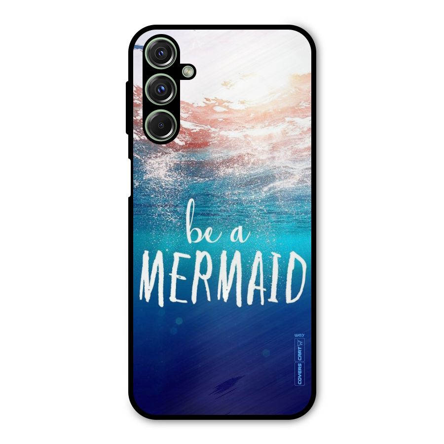 Be A Mermaid Metal Back Case for Galaxy F34