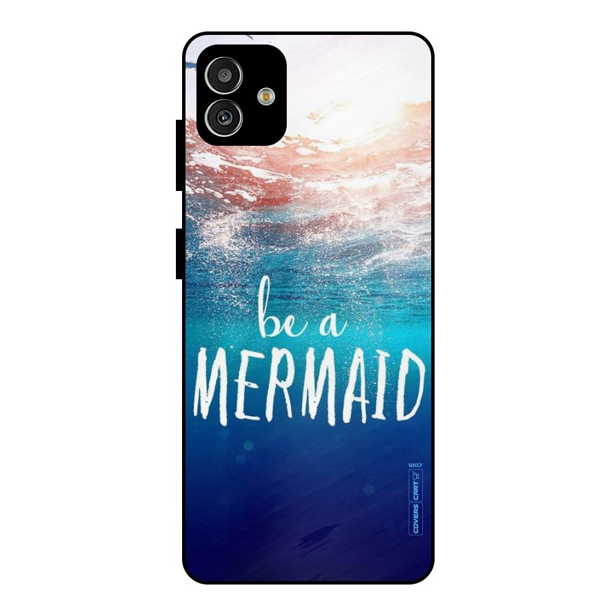 Be A Mermaid Metal Back Case for Galaxy M13 5G
