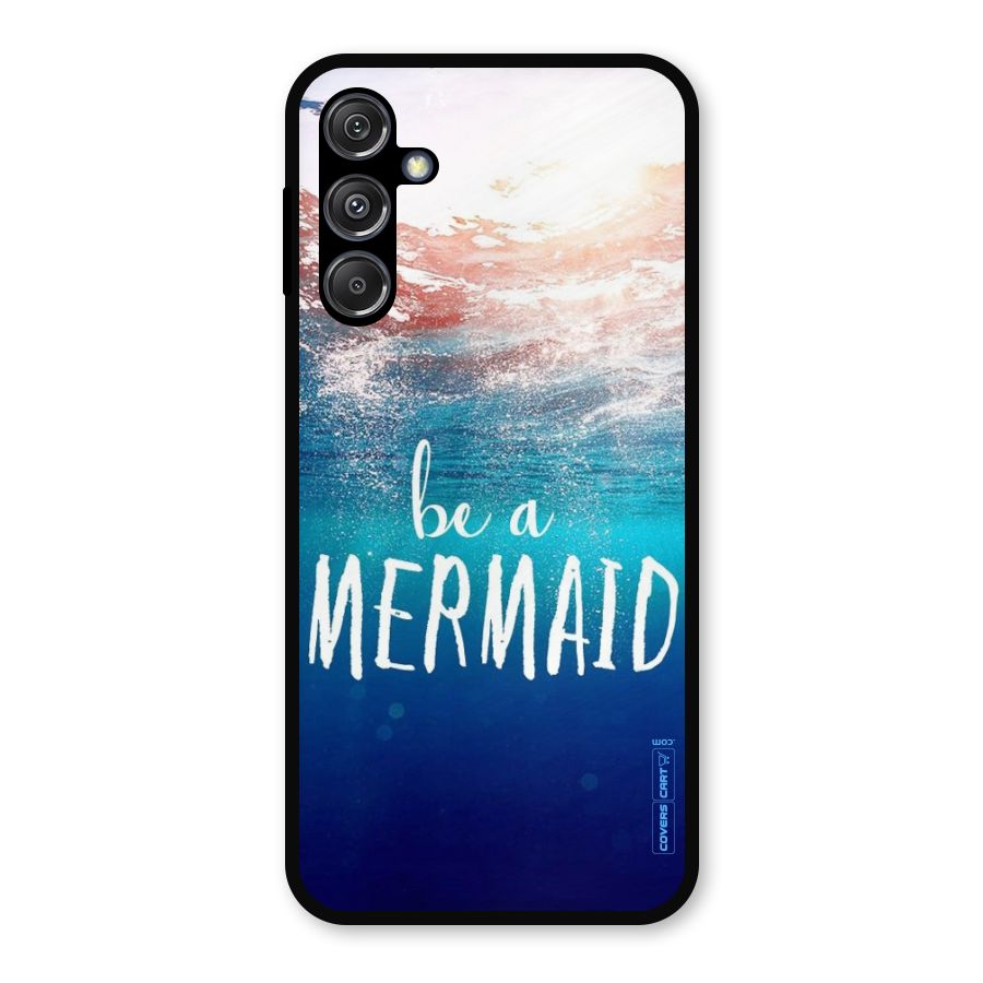 Be A Mermaid Metal Back Case for Galaxy M34 5G