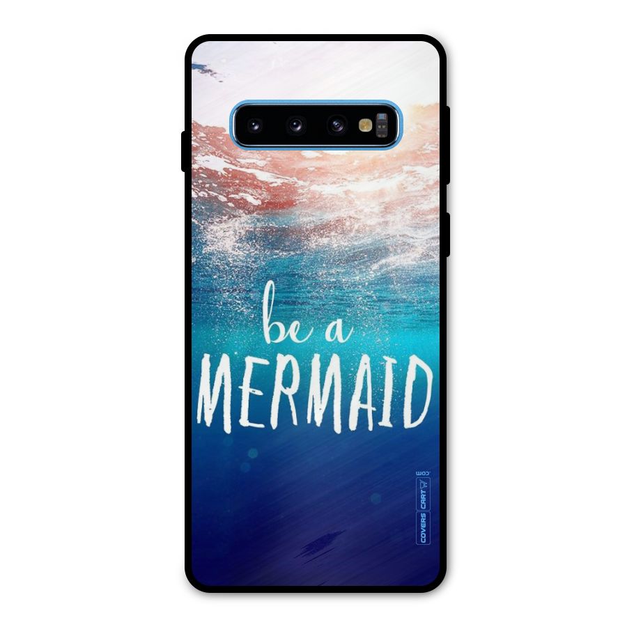 Be A Mermaid Metal Back Case for Galaxy S10