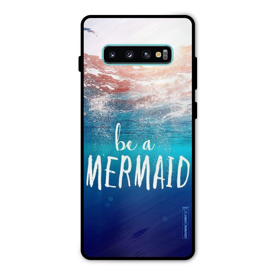 Be A Mermaid Metal Back Case for Galaxy S10 Plus