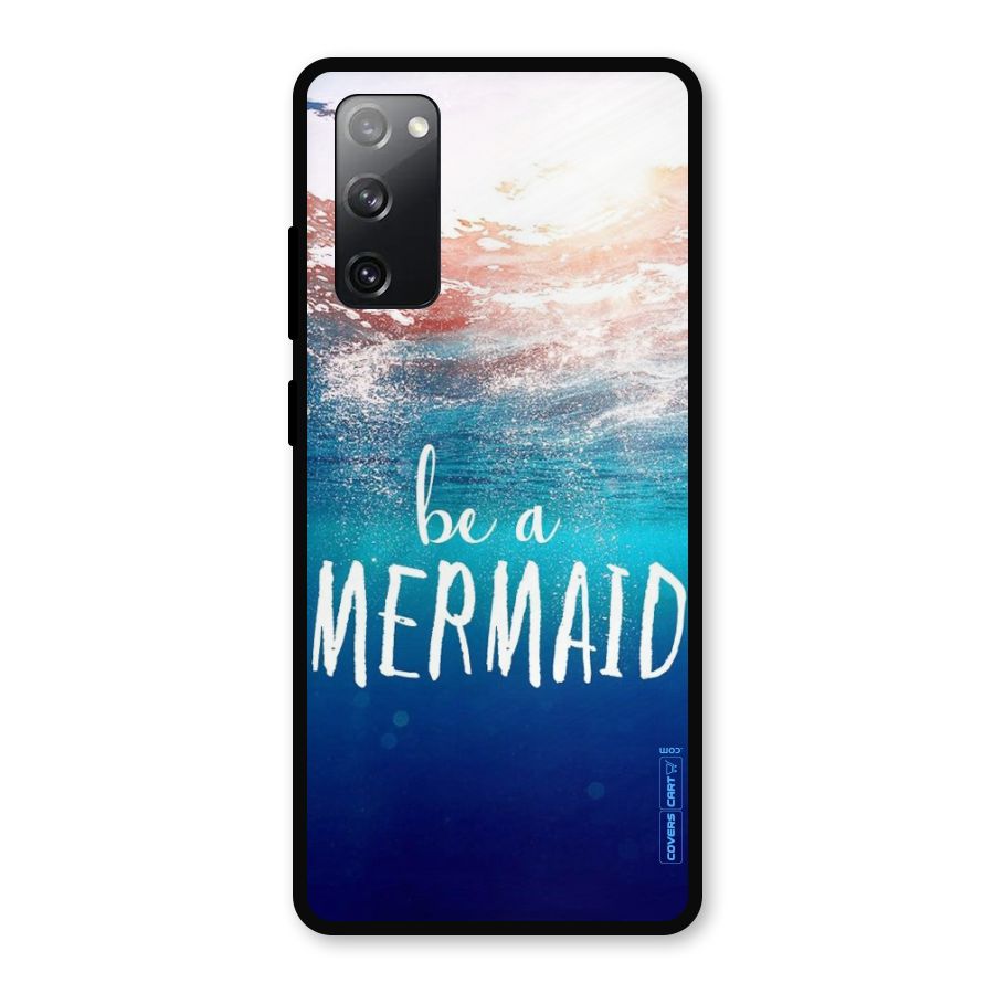 Be A Mermaid Metal Back Case for Galaxy S20 FE