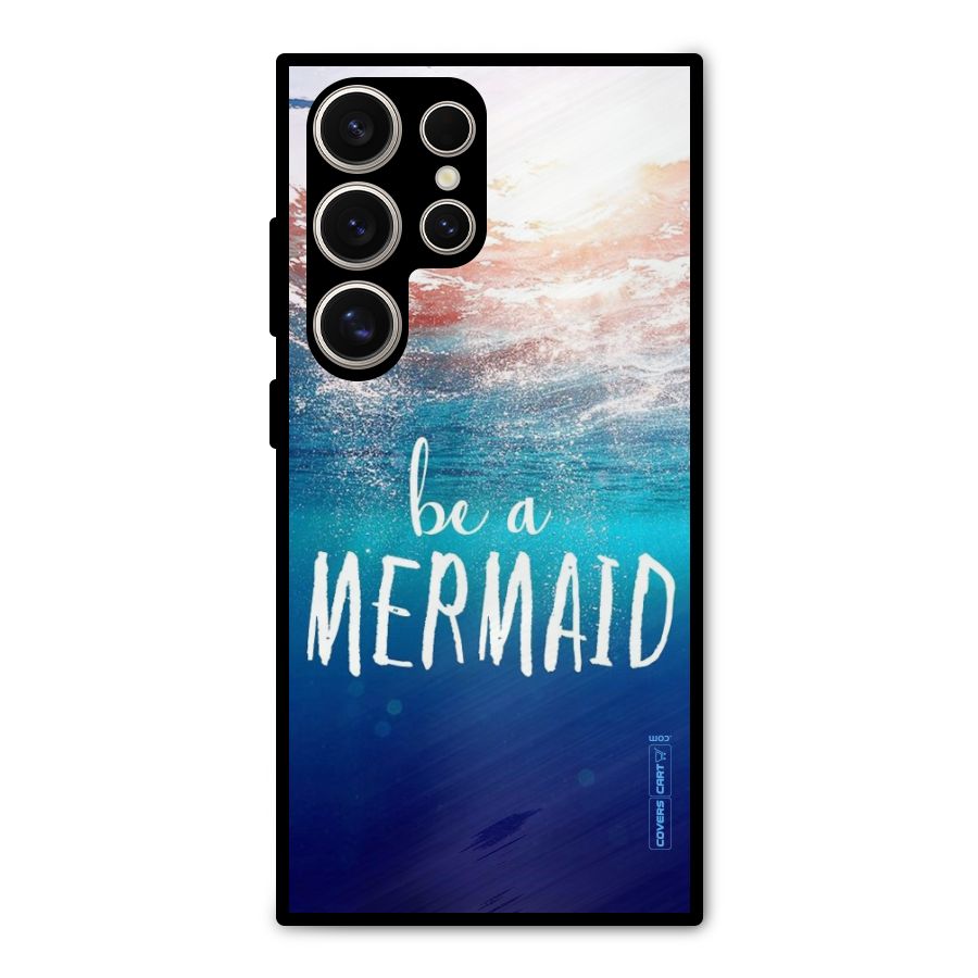 Be A Mermaid Metal Back Case for Galaxy S24 Ultra