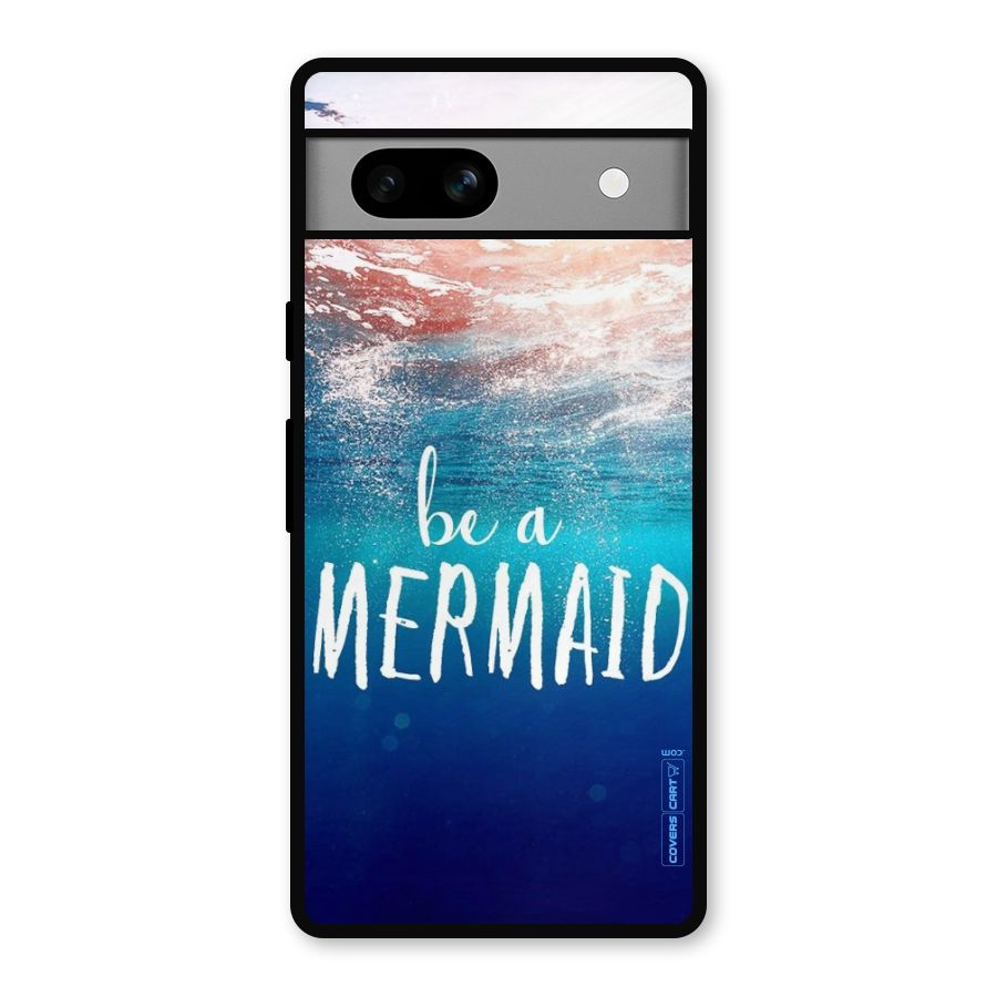 Be A Mermaid Metal Back Case for Google Pixel 7a