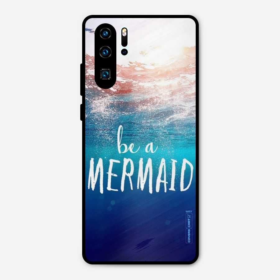 Be A Mermaid Metal Back Case for Huawei P30 Pro