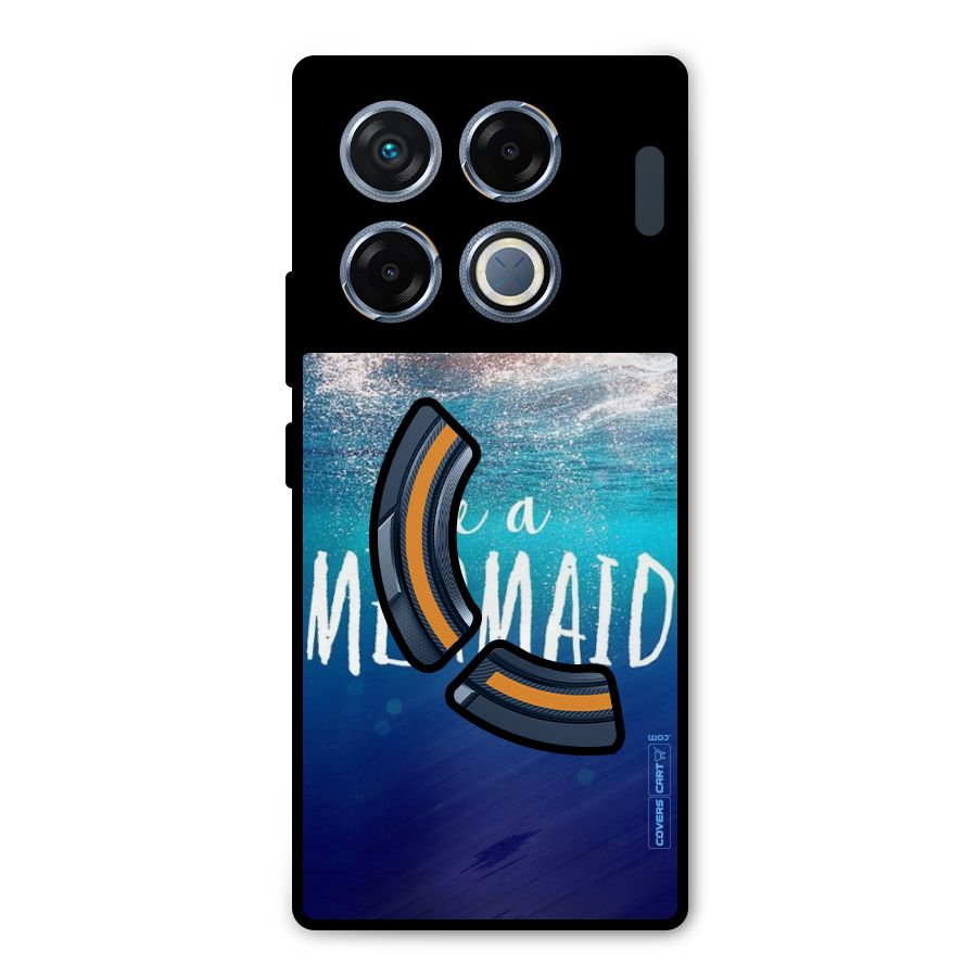 Be A Mermaid Metal Back Case for Infinix GT 20 Pro