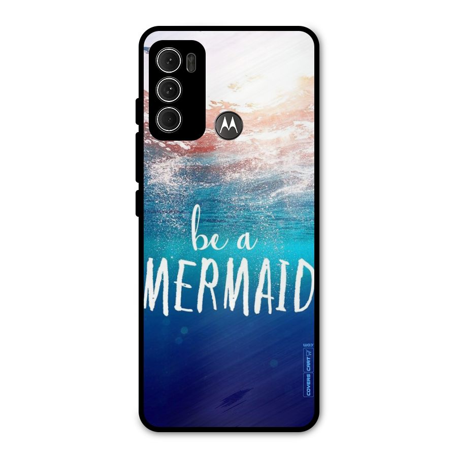 Be A Mermaid Metal Back Case for Moto G60