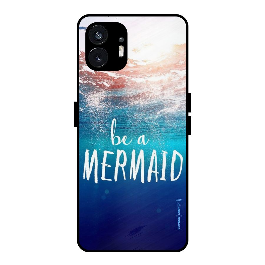 Be A Mermaid Metal Back Case for Nothing Phone 2