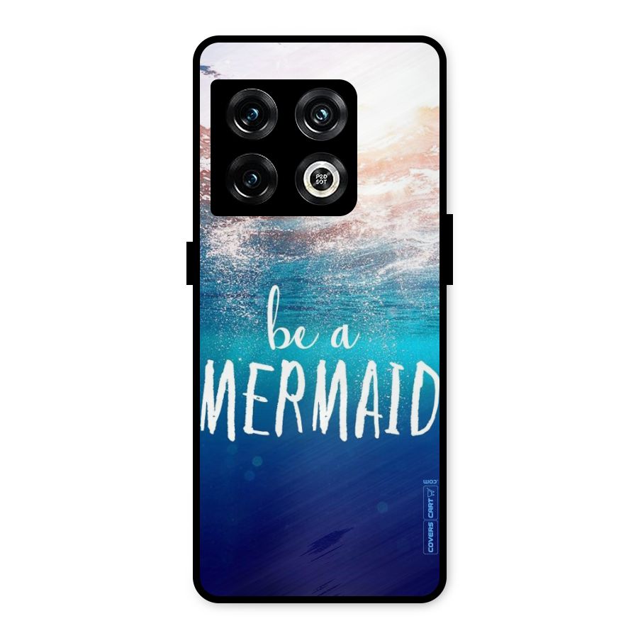 Be A Mermaid Metal Back Case for OnePlus 10 Pro 5G