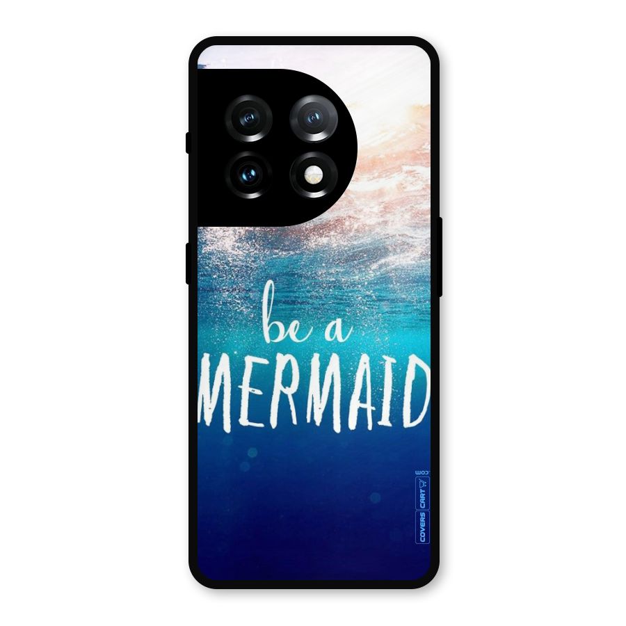 Be A Mermaid Metal Back Case for OnePlus 11