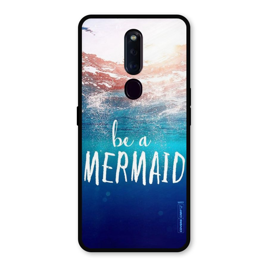 Be A Mermaid Metal Back Case for Oppo F11 Pro
